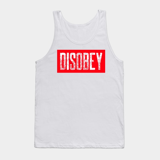 Disobey Tank Top by Errant Path